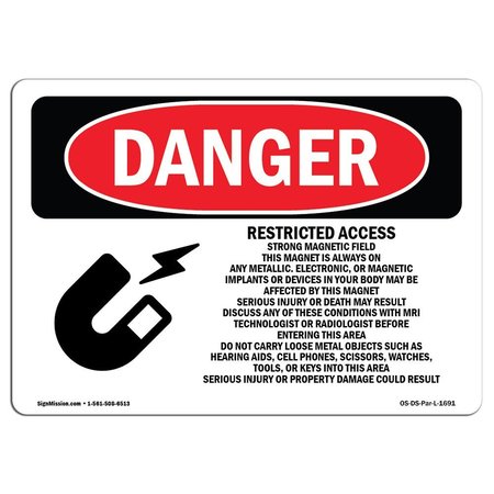 SIGNMISSION Sign, 7" H, 10" W, Plastic, Restricted Access Strong Magnetic Field, Landscape, L-1691 OS-DS-P-710-L-1691